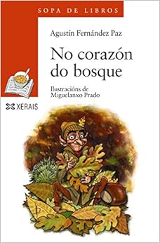 Livres Couvertures de No corazón do bosque (Infantil E Xuvenil - Sopa De Libros - De 8 Anos En Diante) (Gallego) Libro de cartón – 15 abril 2002