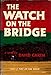 The Watch on the Bridge by