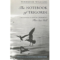 The Notebook of Trigorin: A Free Adaptation of Chechkov's The Sea Gull book cover