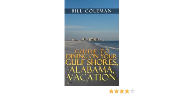 Guide To Dining On A Gulf Shores Alabama Vacation - 