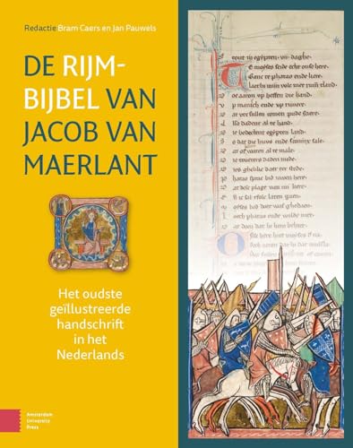 De Rijmbijbel van Jacob van Maerlant: het oudste geïllustreerde handschrift in het Nederlands