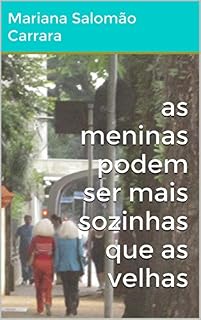Livro as meninas podem ser mais sozinhas que as velhas