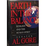 Earth in the Balance: Ecology and the Human Spirit