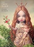 Mark Ryden: The Tree Show by 