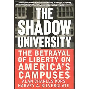 The Shadow University: The Betrayal of Liberty on America’s Campuses