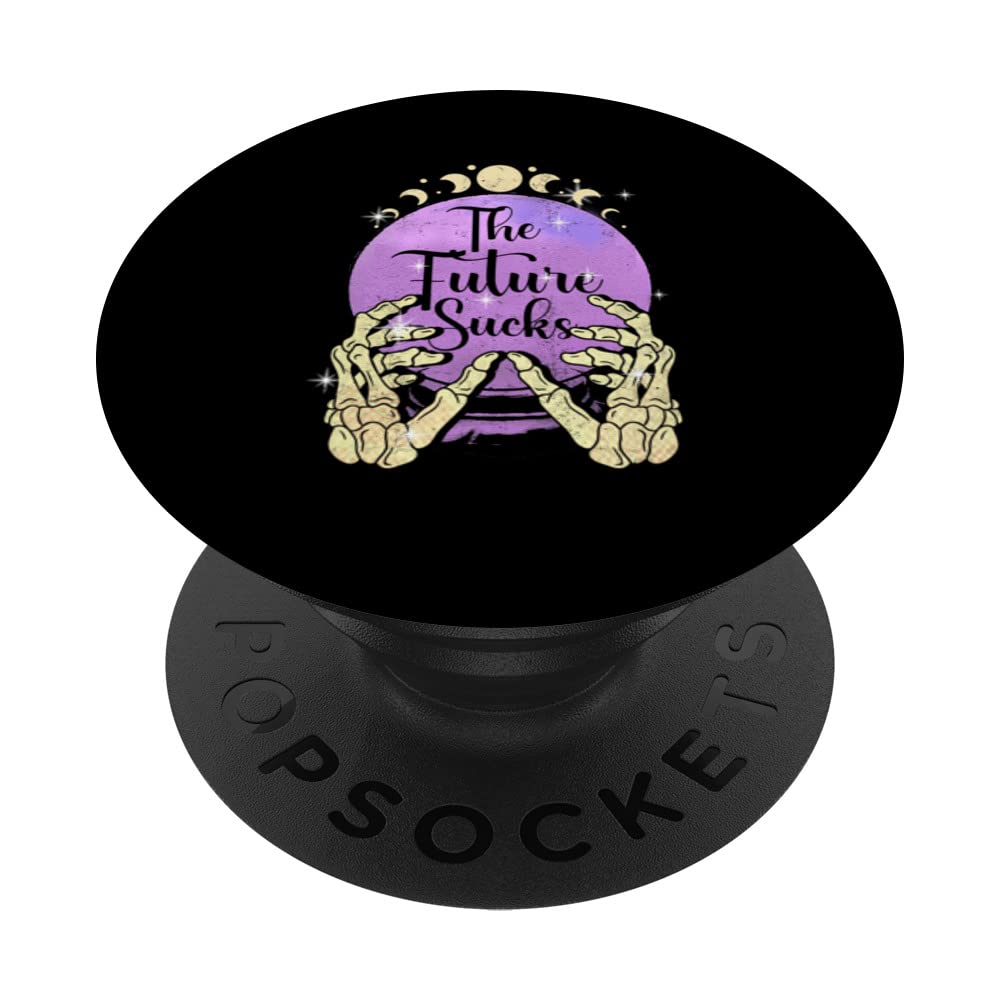 The Future Sucks | Crystal Ball | Fortune Teller PopSockets Swappable PopGrip
