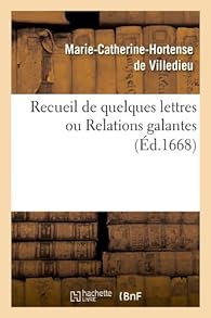 Recueil de quelques lettres ou Relations galantes (Éd.1668)