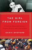 The Girl from Foreign: A Search for Shipwrecked Ancestors, Forgotten Histories, and a Sense of Home