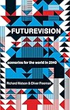 Futurevision: scenarios for the world in 2040