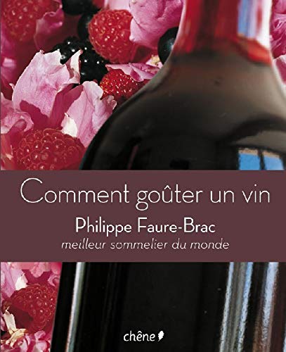 Comment goûter un vin by Philippe Faure-Brac, Anne Vantal