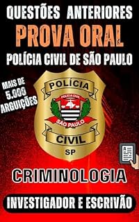 Livro QUESTÕES DE CRIMINOLOGIA PARA PROVA ORAL: Investigador e Escrivão: Polícia Civil do Estado de São Paulo