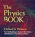 The Physics Book: From the Big Bang to Quantum Resurrection, 250 Milestones in the History of Physics (Union Square & Co. Milestones)