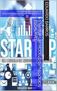 Livro Startup um modelo de negócios escalável: Conceitos de startups e empreendedorismo são semelhantes