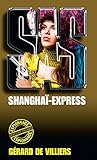SAS 55 Shanghaï Express (French Edition)