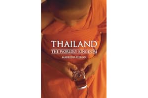 Thailand: The Worldly Kingdom