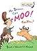Mr. Brown Can Moo! Can You? by