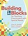 Building Blocks for Teaching Preschoolers with Special Needs