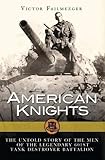 American Knights: The Untold Story of the Men of the Legendary 601st Tank Destroyer Battalion (General Military)