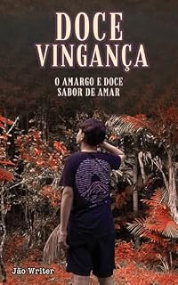 Livro Doce Vingança : O Doce E Amargo Sabor De Amar (RENASCENÇA - A TRILOGIA Livro 1)