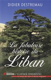 La  fabuleuse histoire du Liban