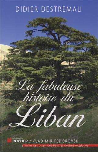 La  fabuleuse histoire du Liban