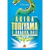 Akira Toriyama e Dragon Ball. Il creatore del manga