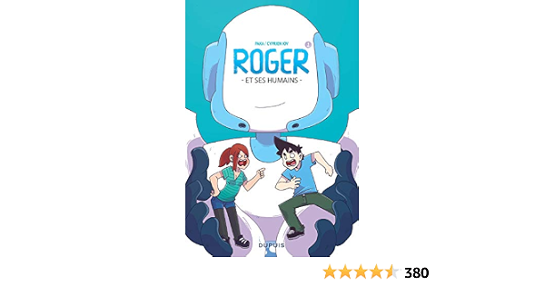Amazon Com Roger Et Ses Humains Tome 1 Roger Et Ses Humains 1 French Edition Cyprien Paka Books