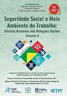 Livro Seguridade Social e Meio Ambiente do Trabalho:: Direitos Humanos nas Relações Sociais - Volume II