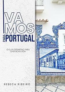 Livro Vamos para Portugal: O Guia Definitivo para uma Nova Vida