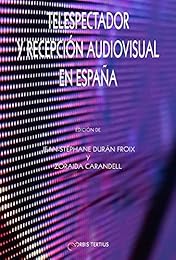 Telespectador y recepción audiovisual en España