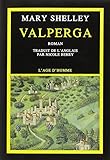 Valperga, ou, La vie et les aventures de Castruccio Castracani, prince de Lucques by