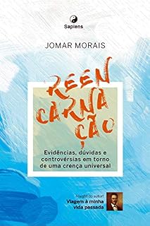 Livro Reencarnação: Evidências, Dúvidas e Controvérsias em Torno de uma Crença Universal