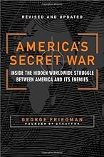America's Secret War: Inside the Hidden Worldwide Struggle Between America and Its Enemies