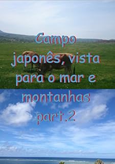 Livro Campo japonês, vista para o mar e montanhas part.2