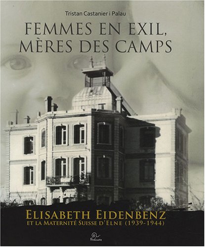 Femmes en exil, mères des camps
