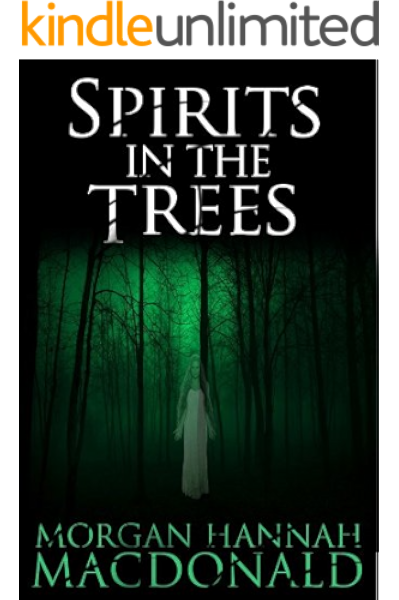 Amazon Com Spirits In The Trees The Spirits Series Book 1 Ebook