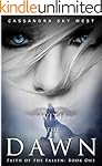With the Dawn (Faith of the Fallen Book 1)
