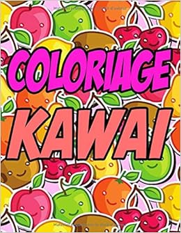 Coloriage Kawai Livre De Coloriage Enfant Kawaii Objet Et Nourriture Format A4 Amazon Fr Color Kawai Livres