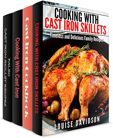 Cast Iron Cookware Recipes 4 Books in 1 Book Set - Cooking with Cast Iron Skillets (Book 1) Cast iron Cookbook (Book 2) Cooking with Cast Iron (Book 3) Paleo Cast Iron Skillet Recipes (Book 4)