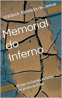Livro Memorial do Inferno: A saga da família Almeida no jardim do Éden
