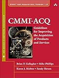 CMMI-ACQ: Guidelines for Improving the Acquisition of Products and Services