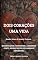 Livro DOIS CORAÇÕES, UMA VIDA