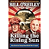 Killing the Rising Sun: How America Vanquished World War II Japan
