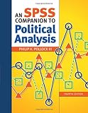 An SPSS Companion to Political Analysis, Philip H Pollock III, 1608716872