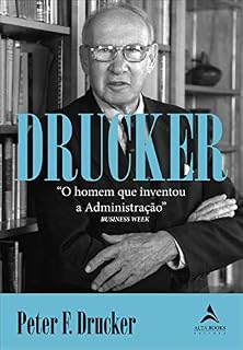 Livro Drucker: O Homem que Inventou a Administração