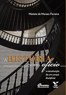 Livro A história como ofício: a constituição de um campo disciplinar