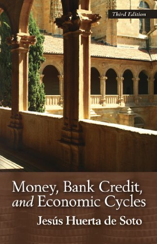 Money, Bank Credit, and Economic Cycles Pocket Edition Pocket-sized 3rd Edi edition by Huerta de Sot by (Paperback)