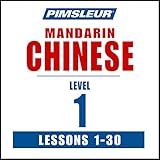 Chinese (Mandarin) Level 1: Learn to Speak and Understand Mandarin Chinese with Pimsleur Language Programs