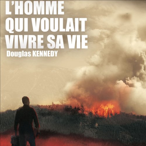 L'homme qui voulait vivre sa vie