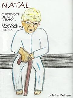 Livro "NATAL",: "CUIDE VOCÊ DO SEU VELHO" "E POR QUE NÃO AMAR OS PADRES?"